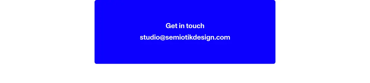 Call to action section of Semiotik Design Agency